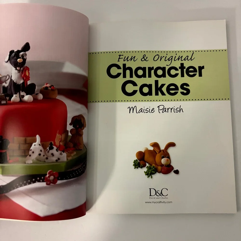 Fun & Original Character Cakes Maisie Parrish PB 2010 David & Charles Book
